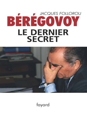 cover image of Bérégovoy, le dernier secret